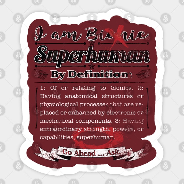 Per the Bionic Definition You Are Superhuman Distressed Sticker by YOPD Artist